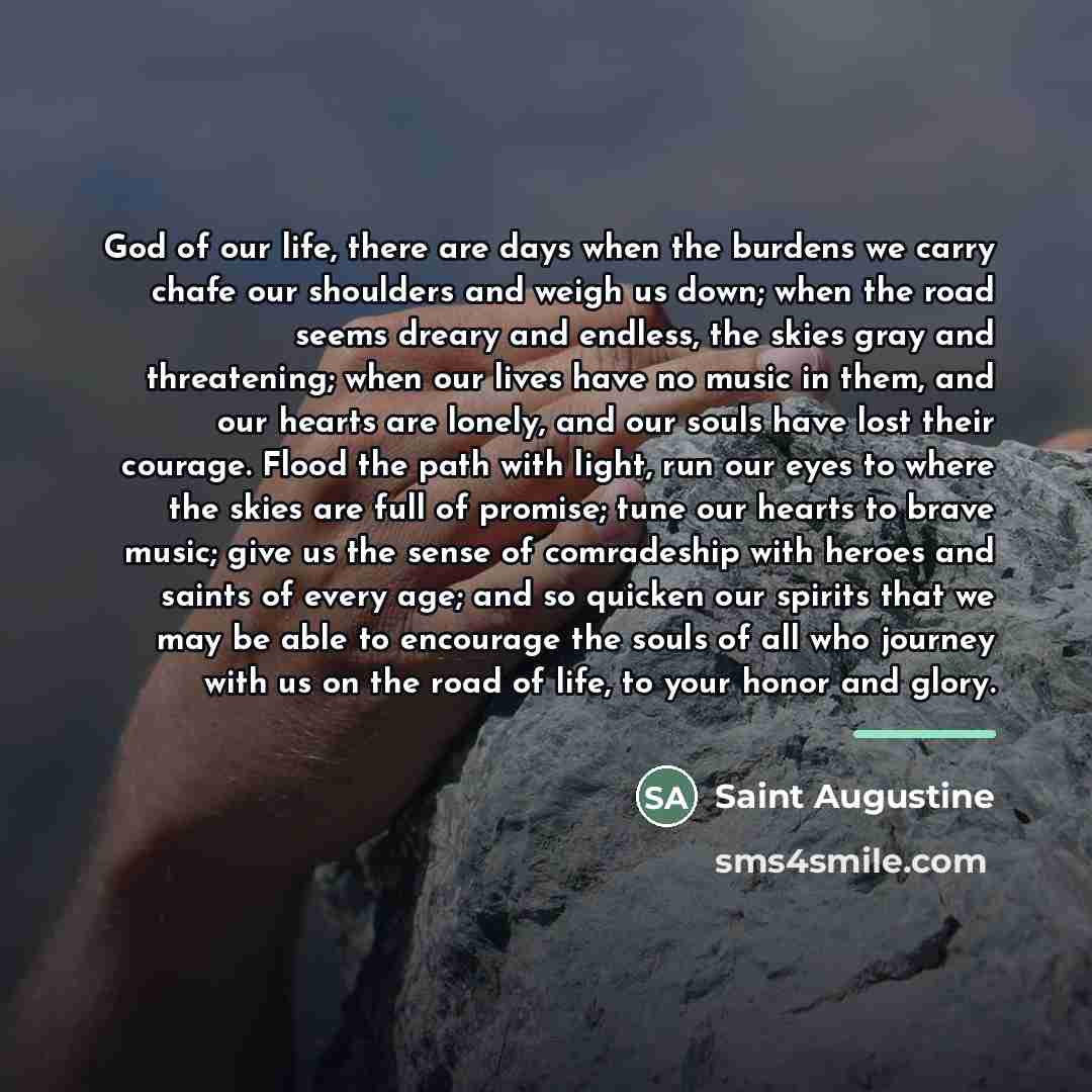 “God of our life, there are days when the burdens…” quote by Saint Augustine