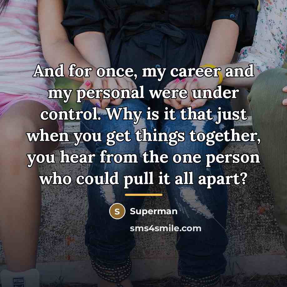 “And for once, my career and my personal were under…” quote by Superman