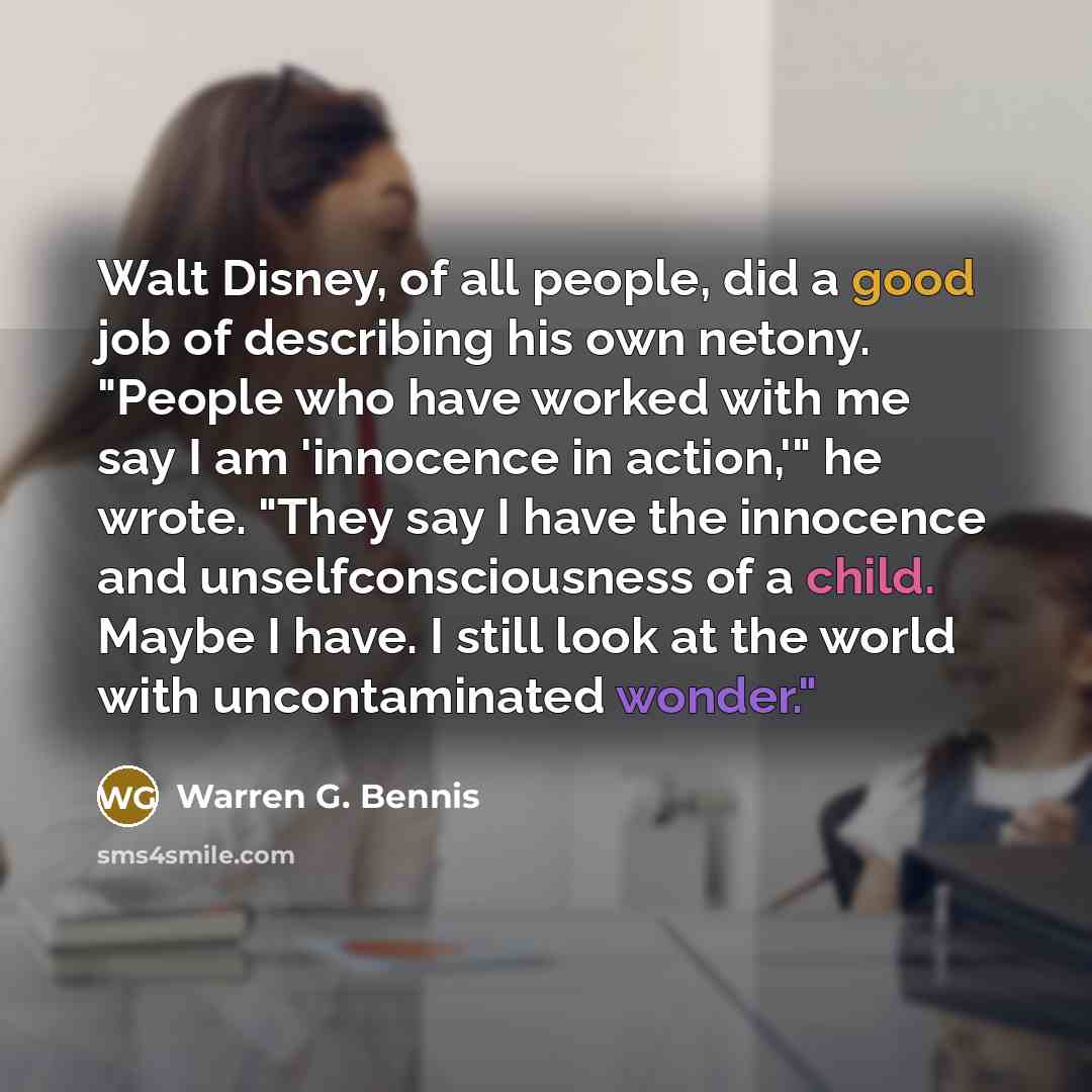 “Walt Disney, of all people, did a good job of…” quote by Warren G. Bennis