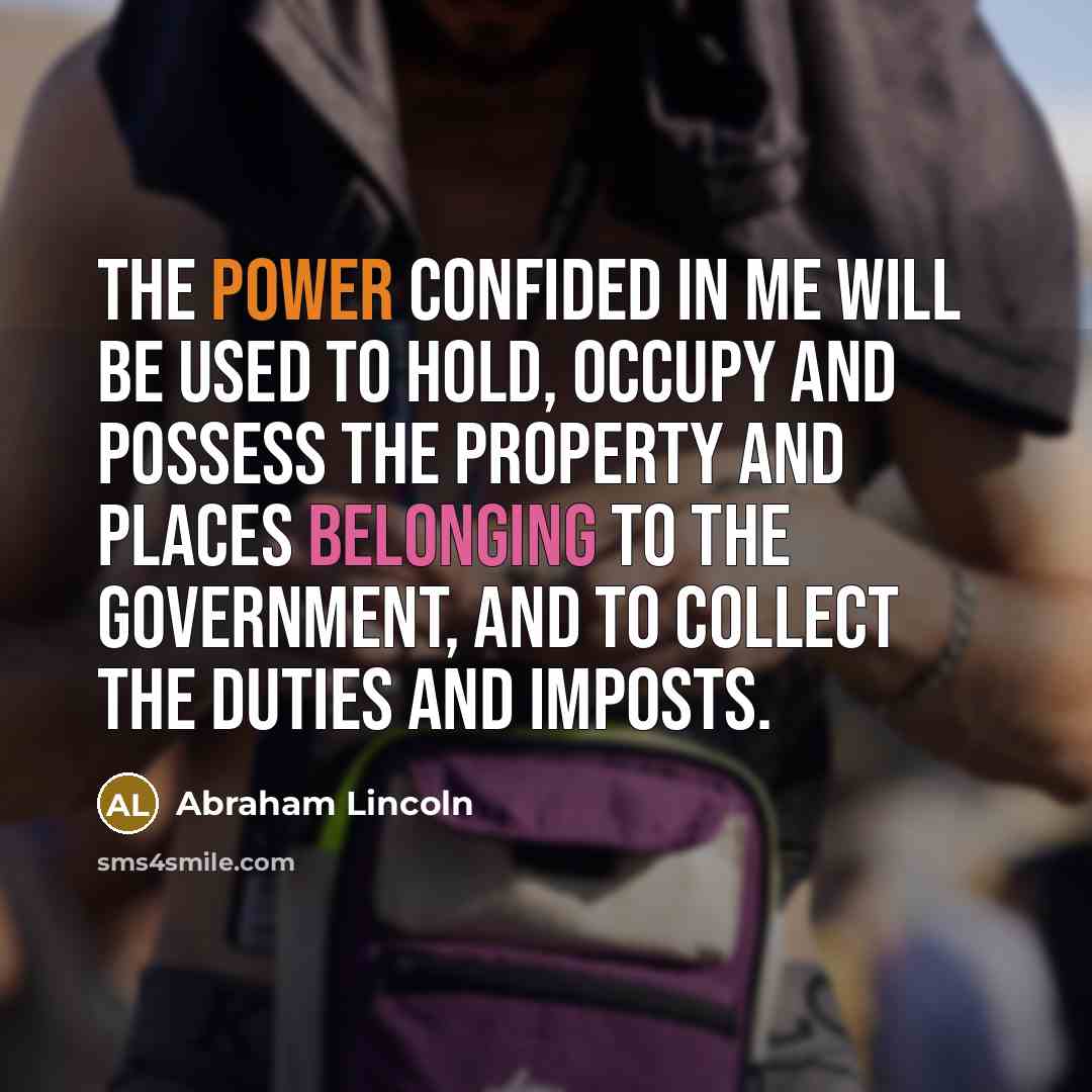“The power confided in me will be used to hold,…” quote by Abraham Lincoln
