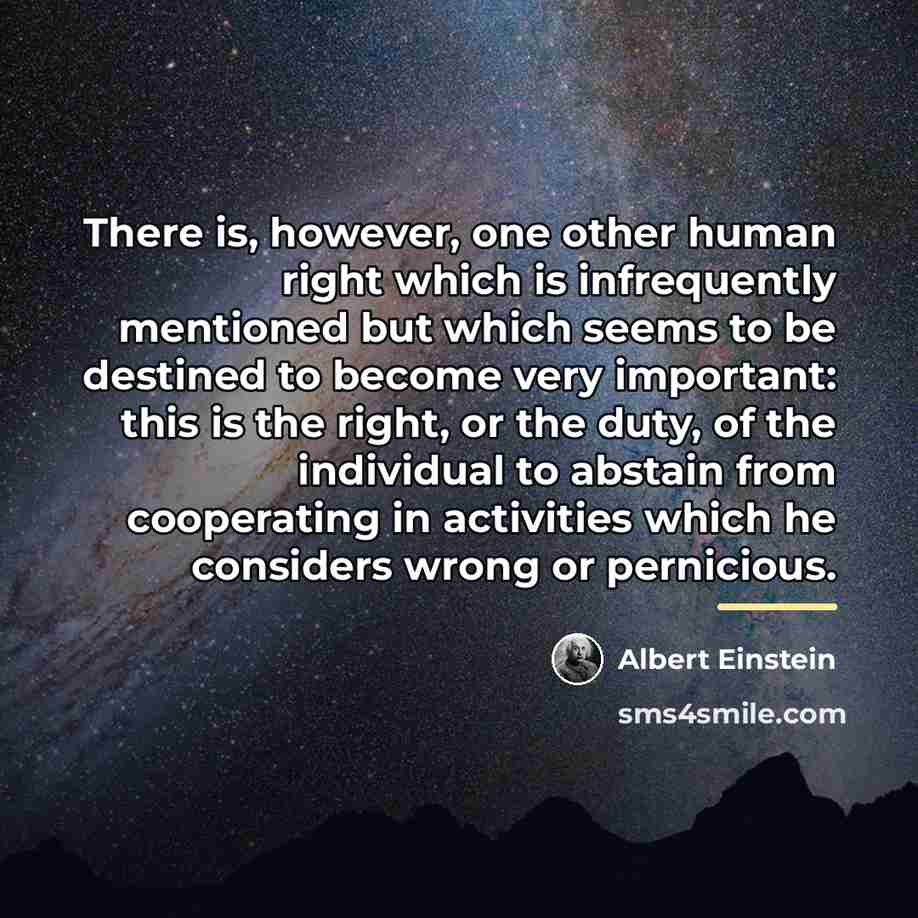 “There is, however, one other human right which is infrequently…” quote by Albert Einstein