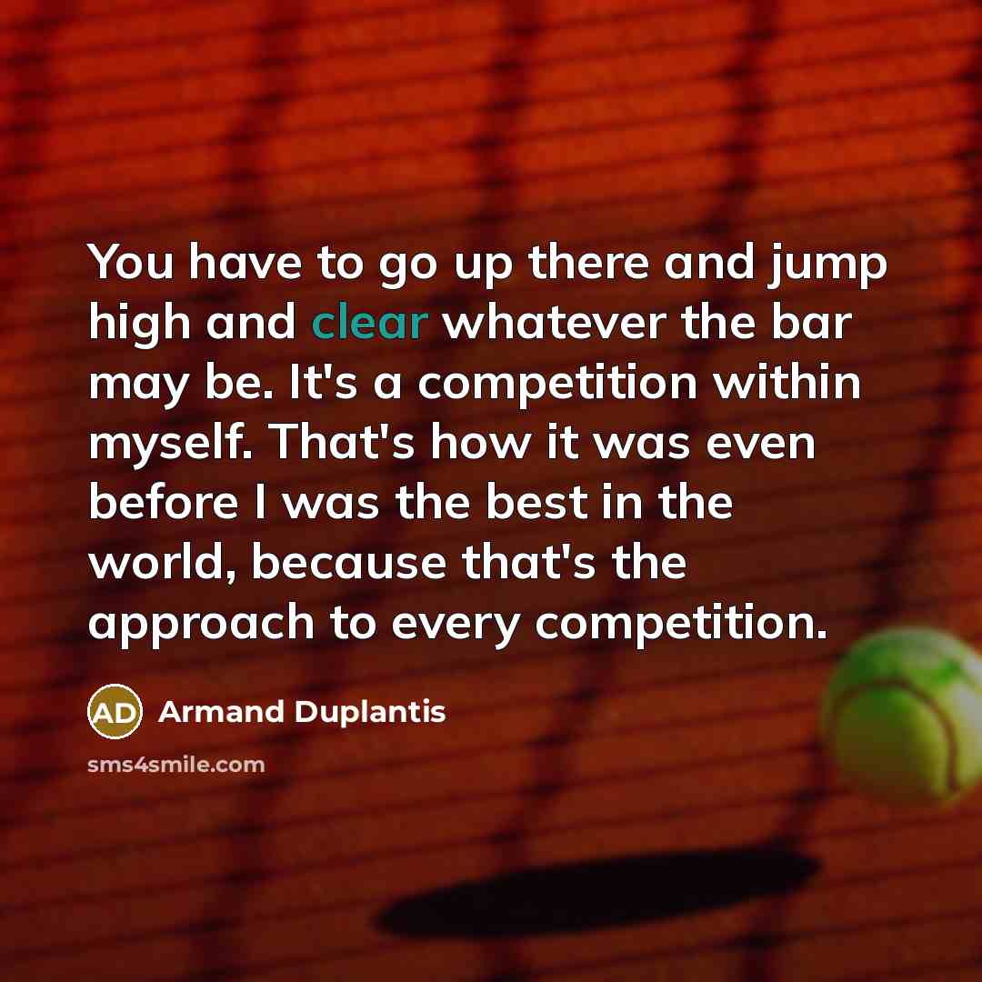“You have to go up there and jump high and…” quote by Armand Duplantis