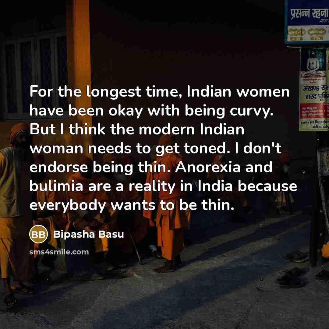 “For the longest time, Indian women have been okay with…” quote by Bipasha Basu