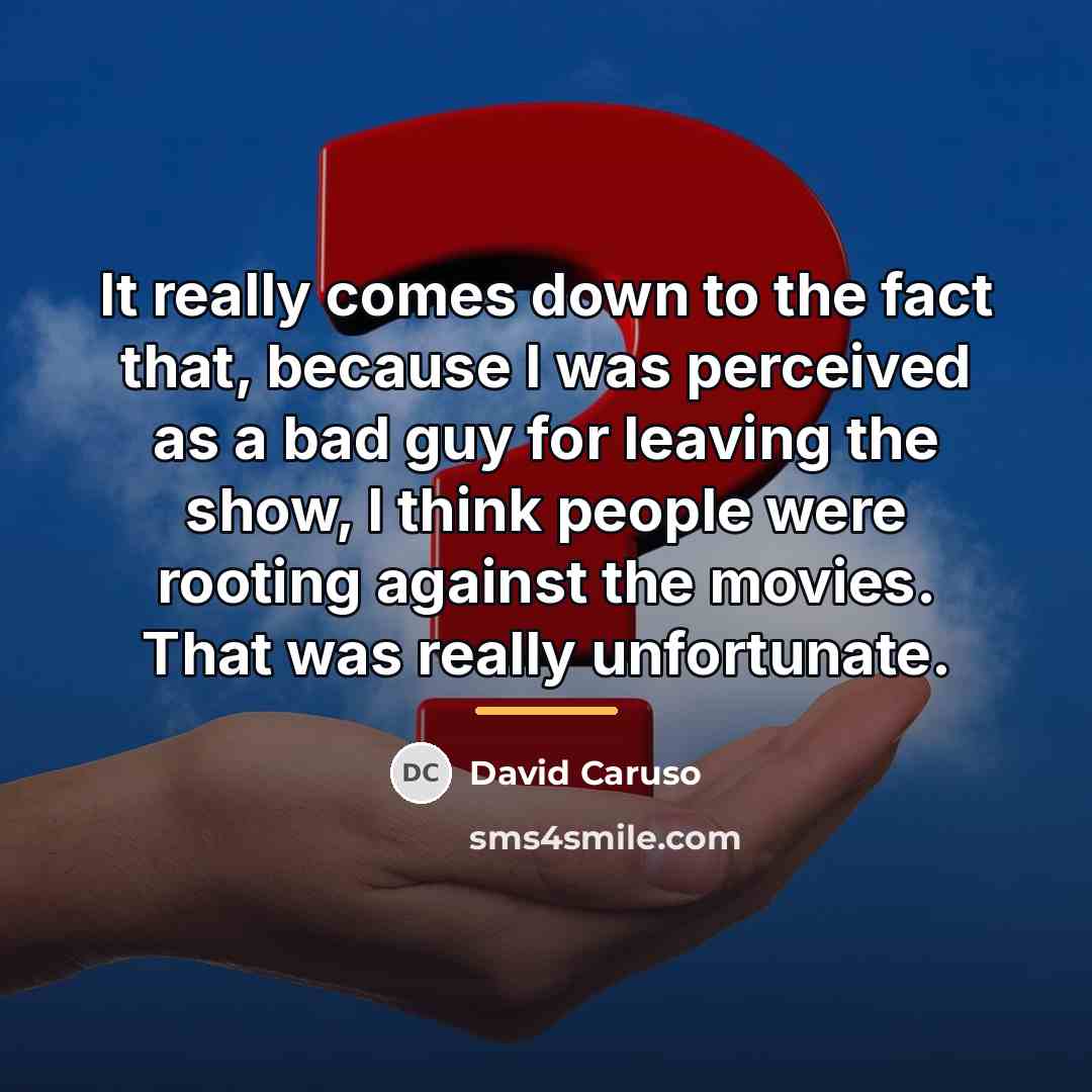 “It really comes down to the fact that, because I…” quote by David Caruso