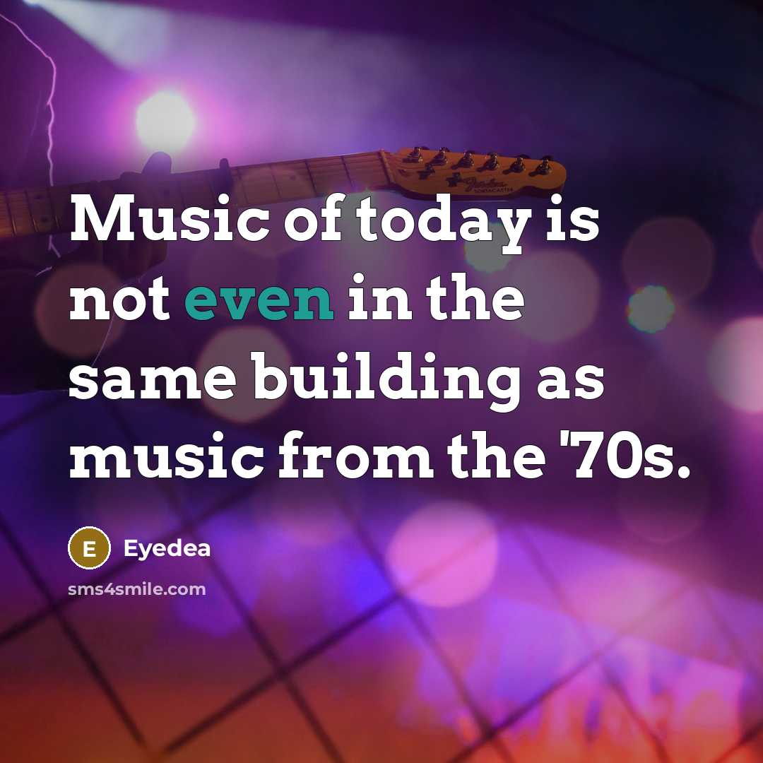 “Music of today is not even in the same building…” quote by Eyedea