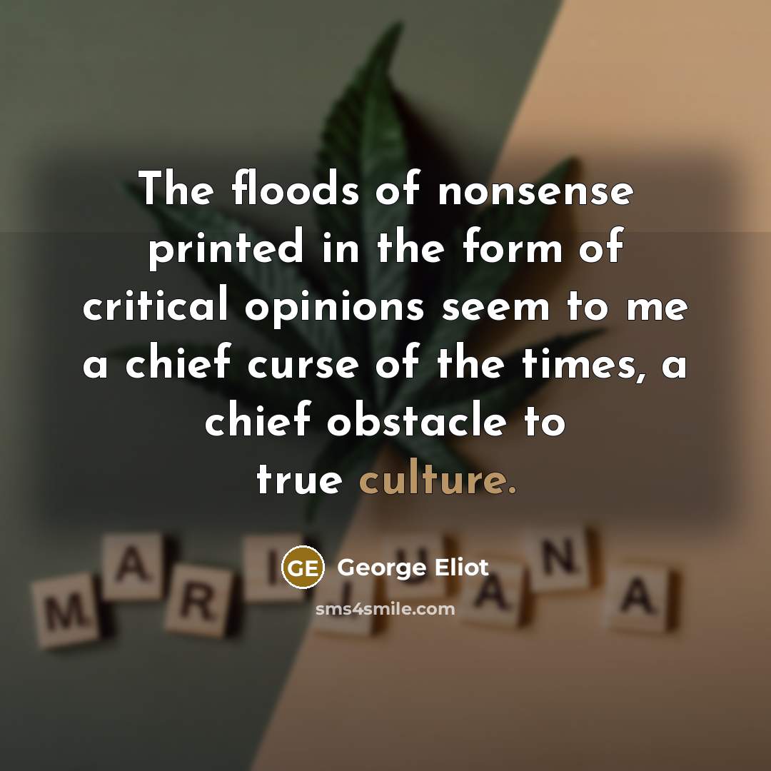 “The floods of nonsense printed in the form of critical…” quote by George Eliot