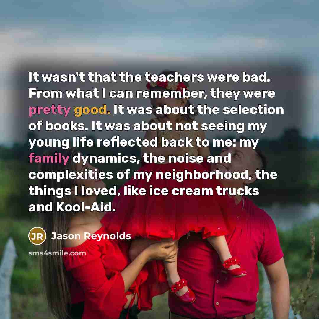 “It wasn't that the teachers were bad. From what I…” quote by Jason Reynolds