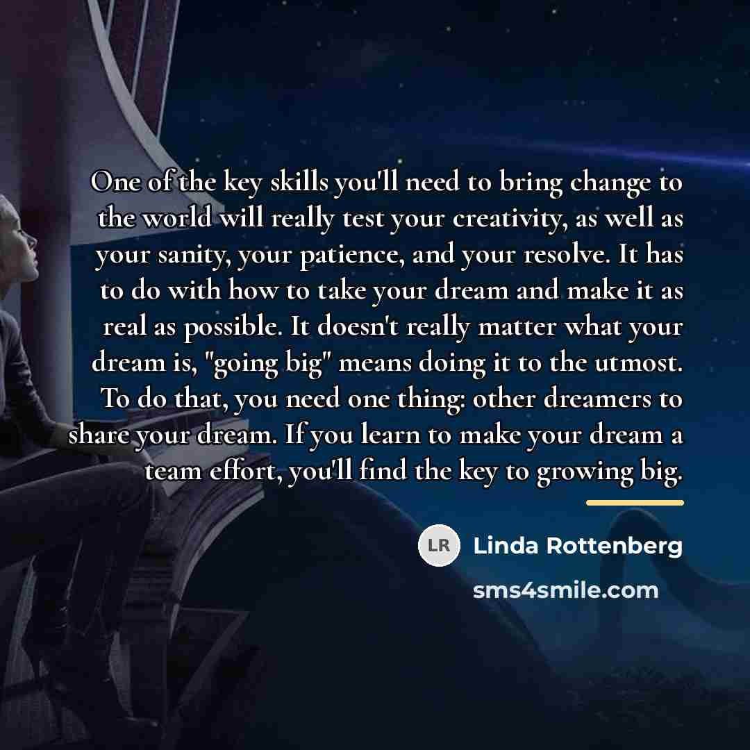 “One of the key skills you'll need to bring change…” quote by Linda Rottenberg