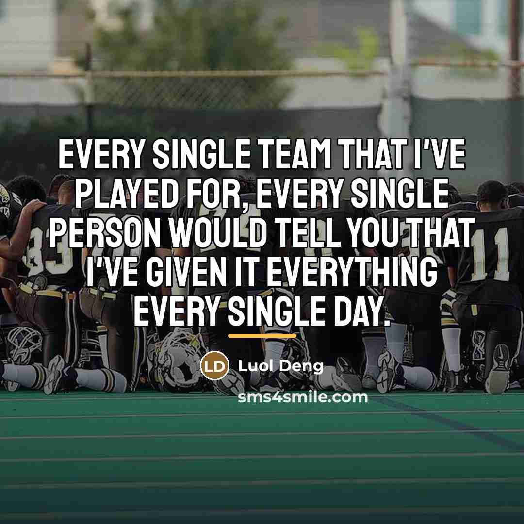 “Every single team that I've played for, every single person…” quote by Luol Deng