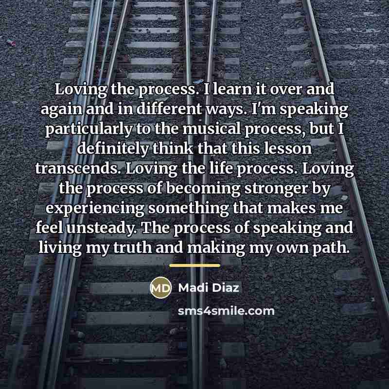 “Loving the process. I learn it over and again and…” quote by Madi Diaz