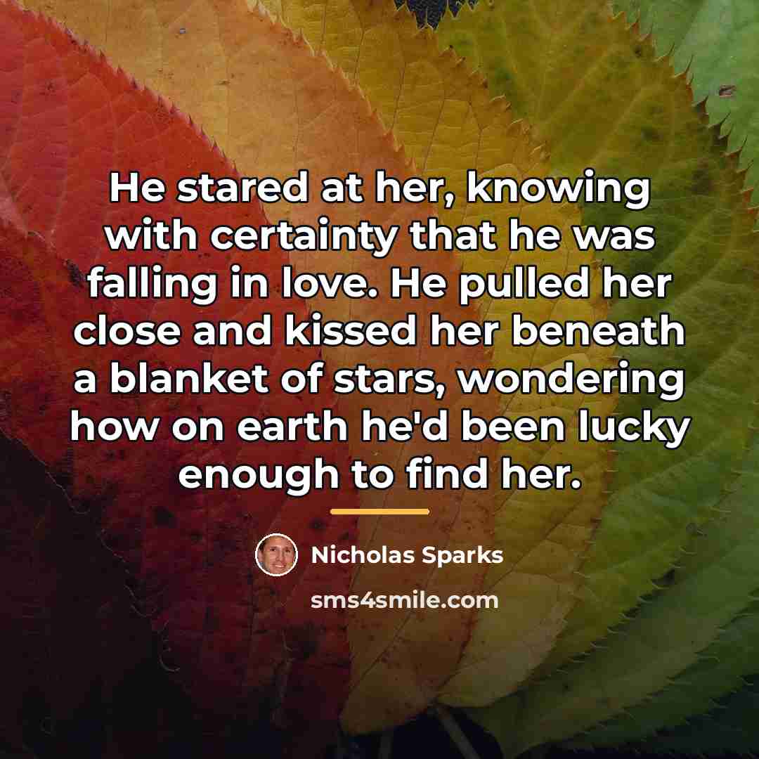 “He stared at her, knowing with certainty that he was…” quote by Nicholas Sparks