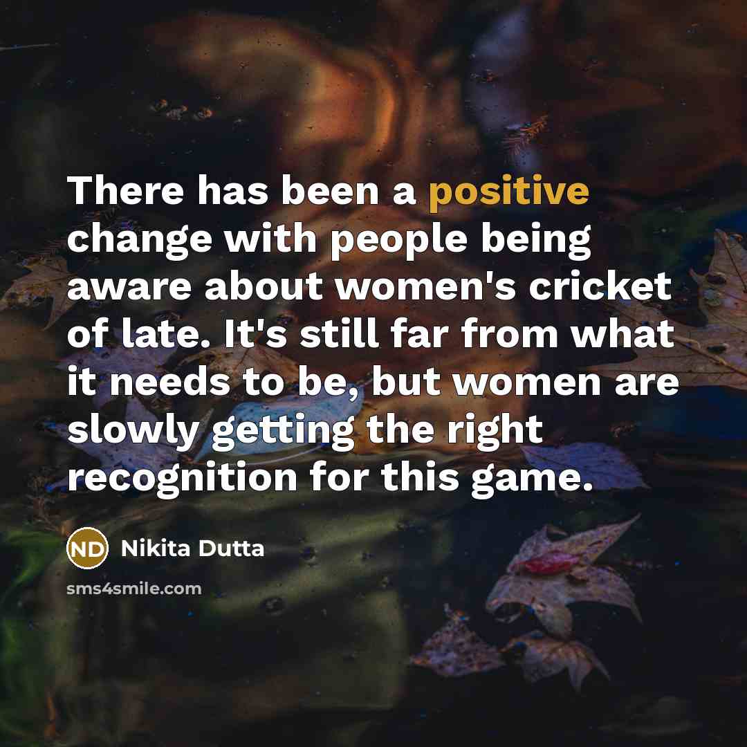 “There has been a positive change with people being aware…” quote by Nikita Dutta