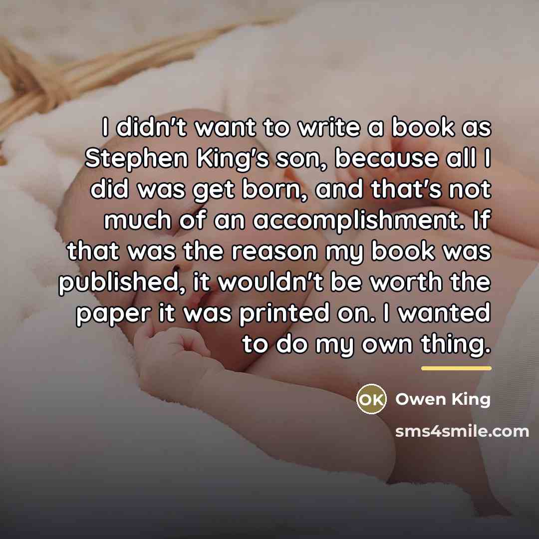 “I didn't want to write a book as Stephen King's…” quote by Owen King