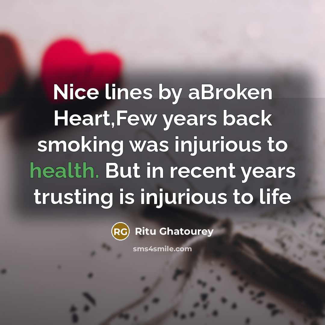 “Nice lines by aBroken Heart,Few years back smoking was injurious…” quote by Ritu Ghatourey