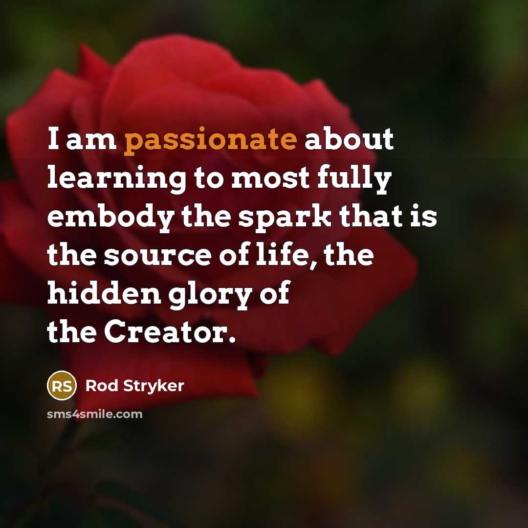 “I am passionate about learning to most fully embody the…” quote by Rod Stryker