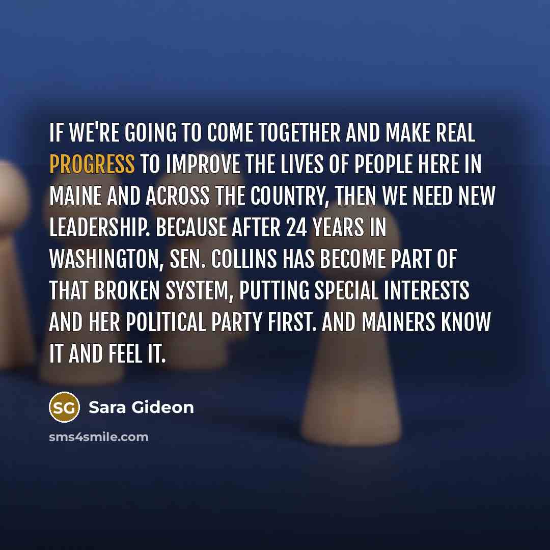 “If we're going to come together and make real progress…” quote by Sara Gideon