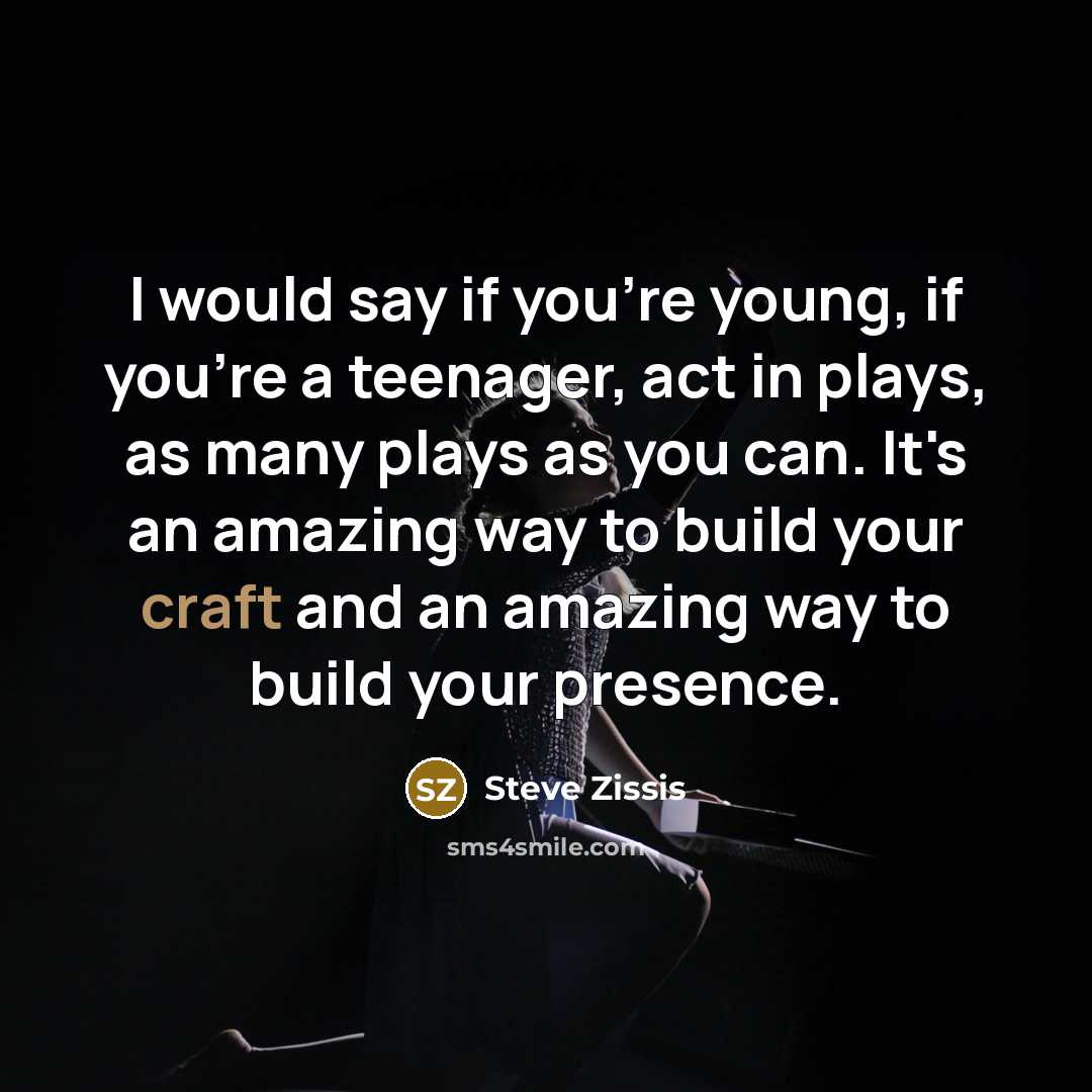 “I would say if you're young, if you're a teenager,…” quote by Steve Zissis