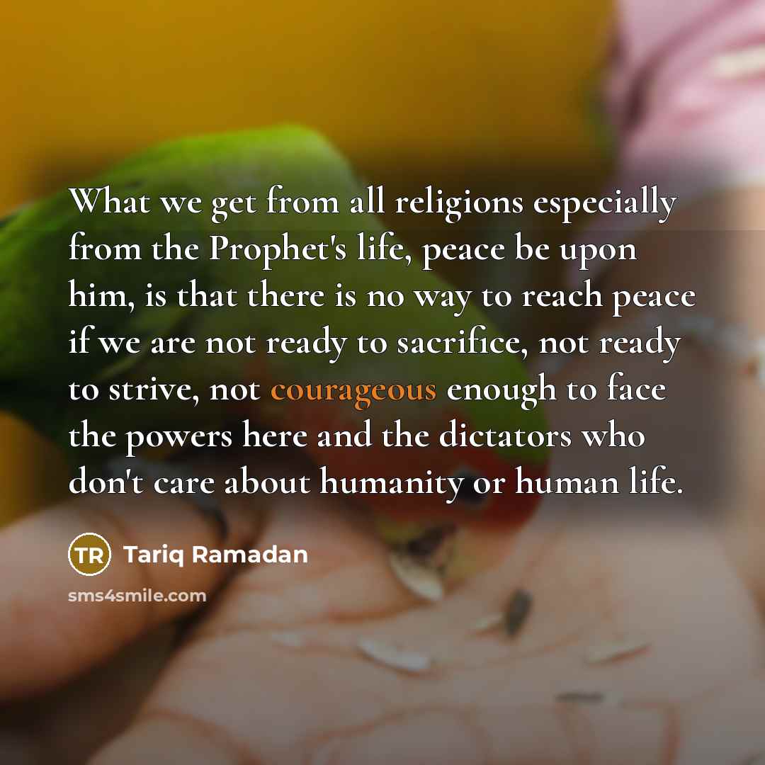 “What we get from all religions especially from the Prophet's…” quote by Tariq Ramadan