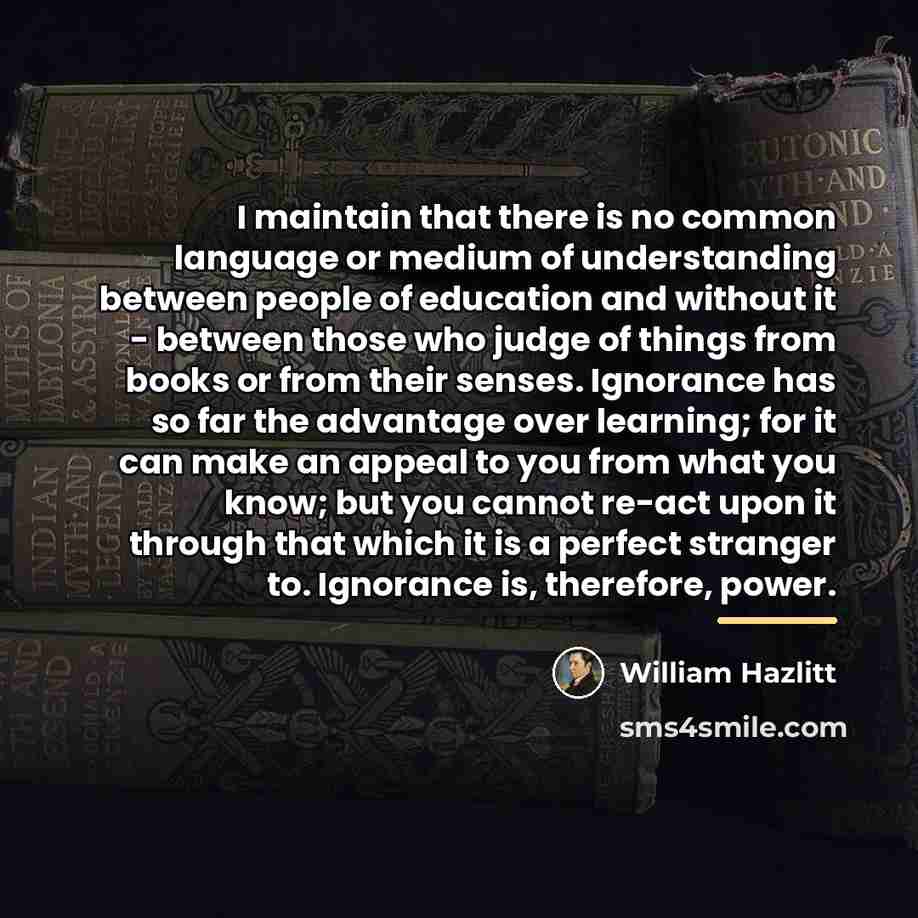 “I maintain that there is no common language or medium…” quote by William Hazlitt