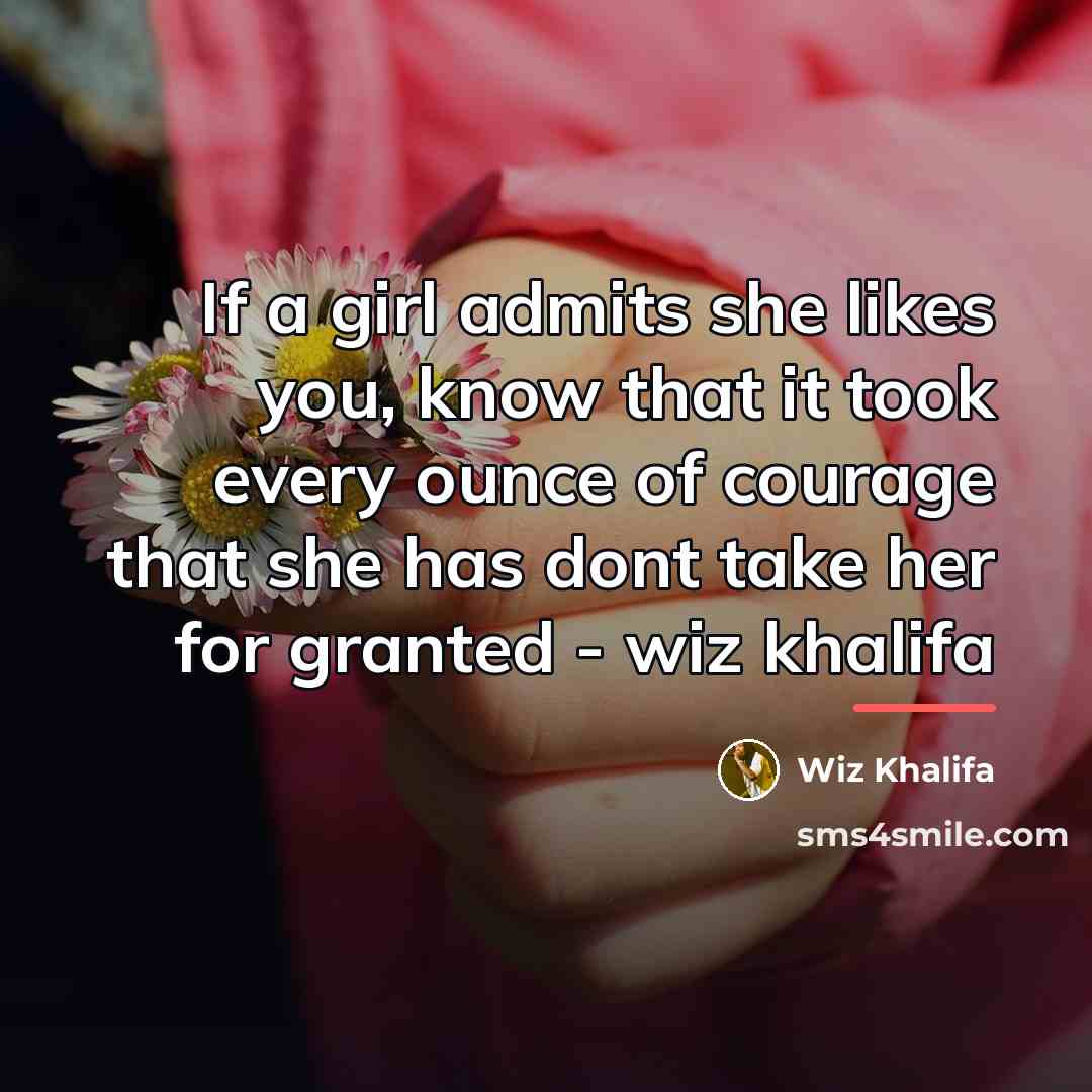 “If a girl admits she likes you, know that it…” quote by Wiz Khalifa