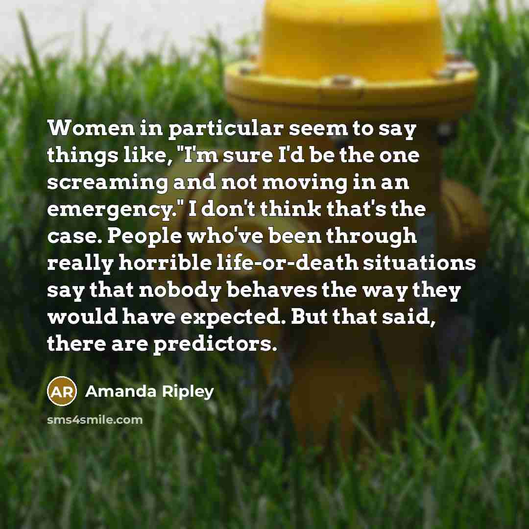 “Women in particular seem to say things like, "I'm sure…” quote by Amanda Ripley