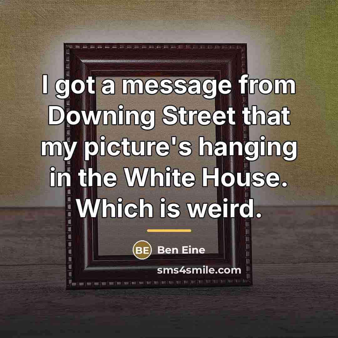 “I got a message from Downing Street that my picture's…” quote by Ben Eine