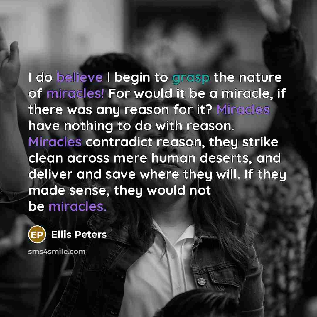“I do believe I begin to grasp the nature of…” quote by Ellis Peters