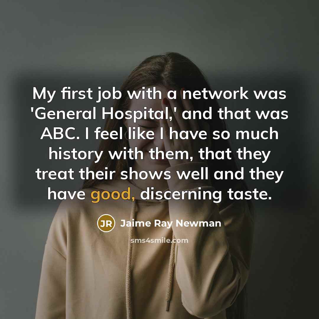 “My first job with a network was 'General Hospital,' and…” quote by Jaime Ray Newman