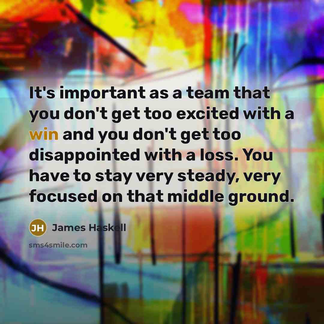 “It's important as a team that you don't get too…” quote by James Haskell