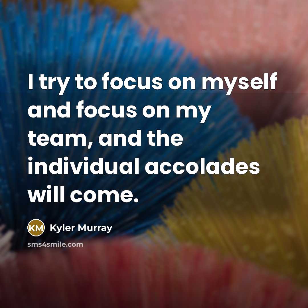 “I try to focus on myself and focus on my…” quote by Kyler Murray