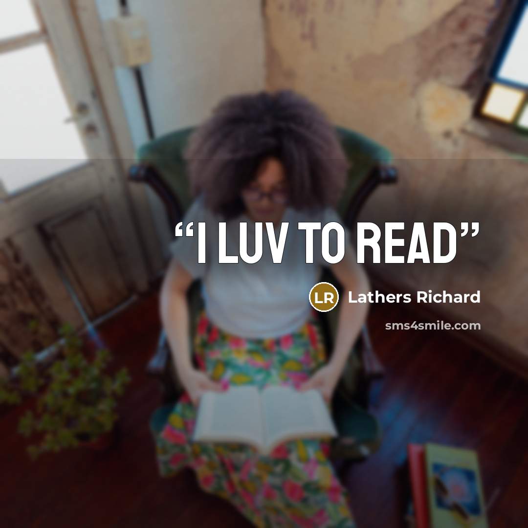 “i luv to read” quote by Lathers Richard