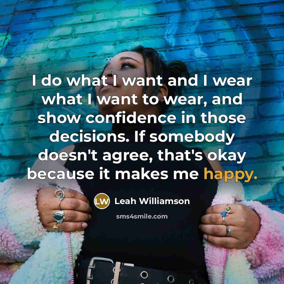 “I do what I want and I wear what I…” quote by Leah Williamson