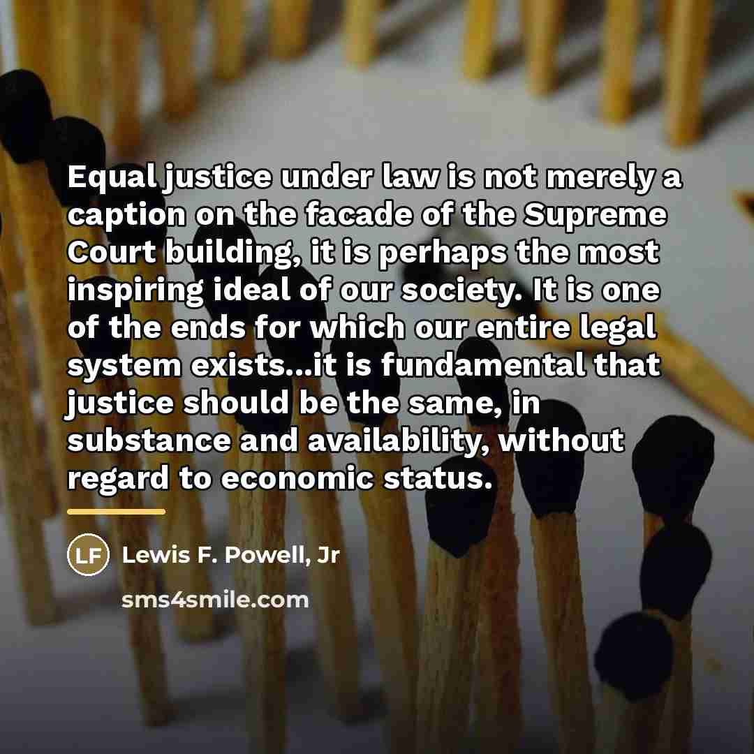 “Equal justice under law is not merely a caption on…” quote by Lewis F. Powell, Jr