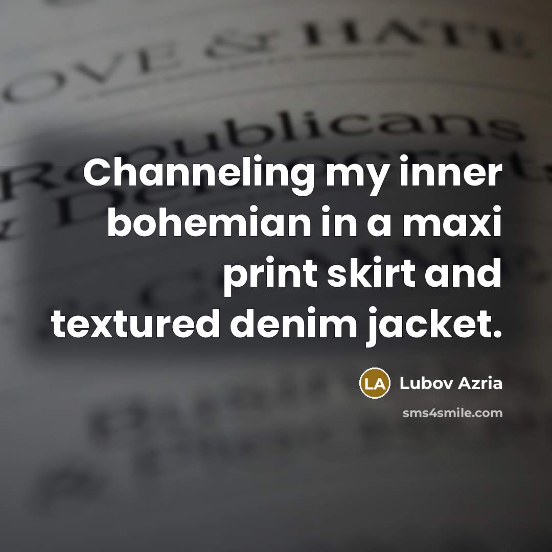 “Channeling my inner bohemian in a maxi print skirt and…” quote by Lubov Azria