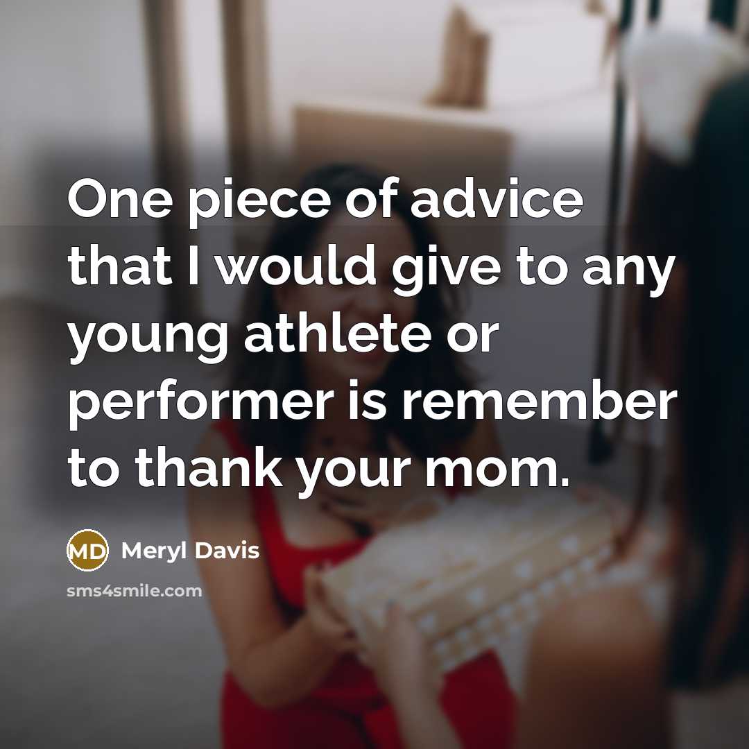 “One piece of advice that I would give to any…” quote by Meryl Davis