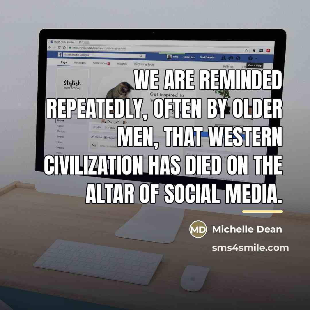 “We are reminded repeatedly, often by older men, that western…” quote by Michelle Dean