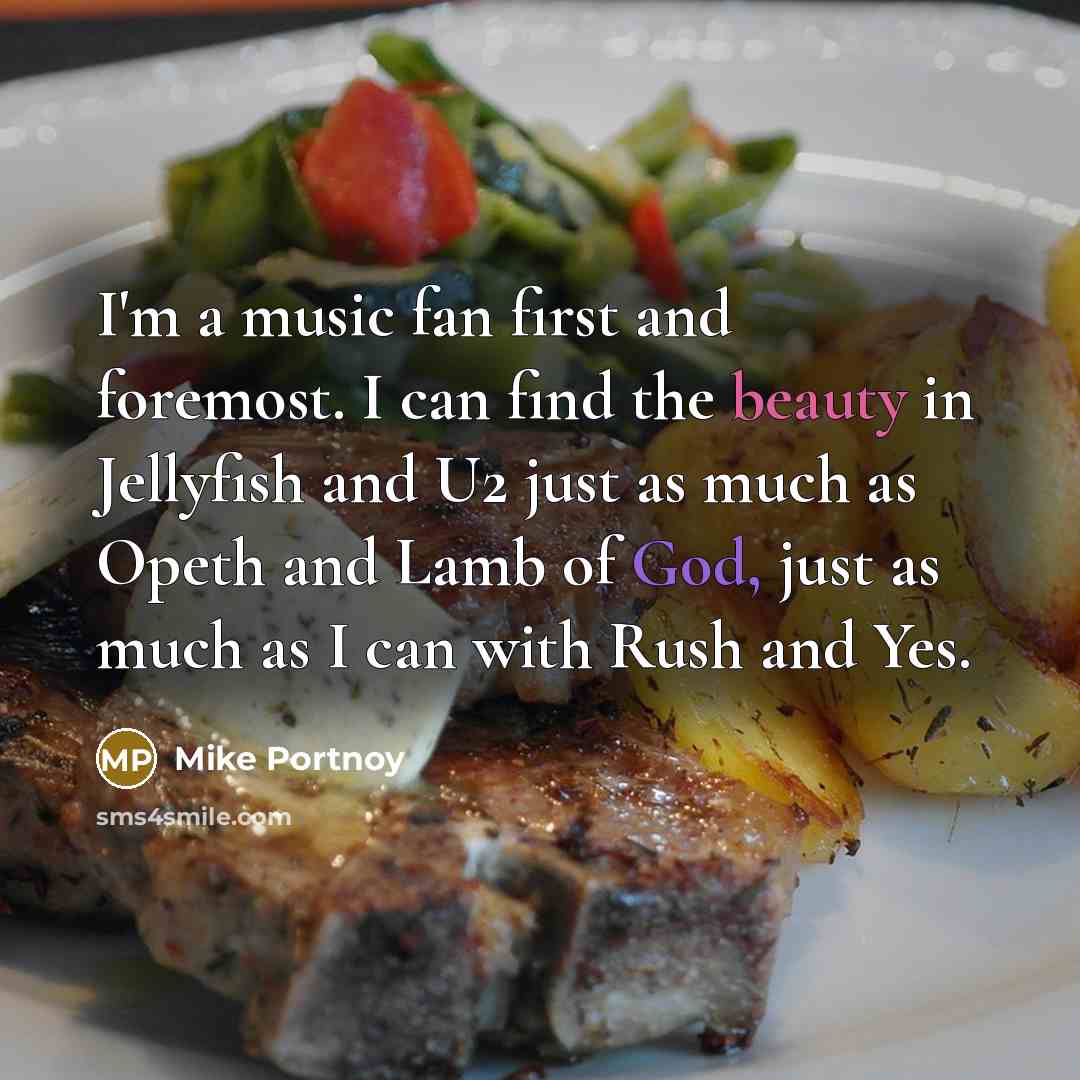 “I'm a music fan first and foremost. I can find…” quote by Mike Portnoy