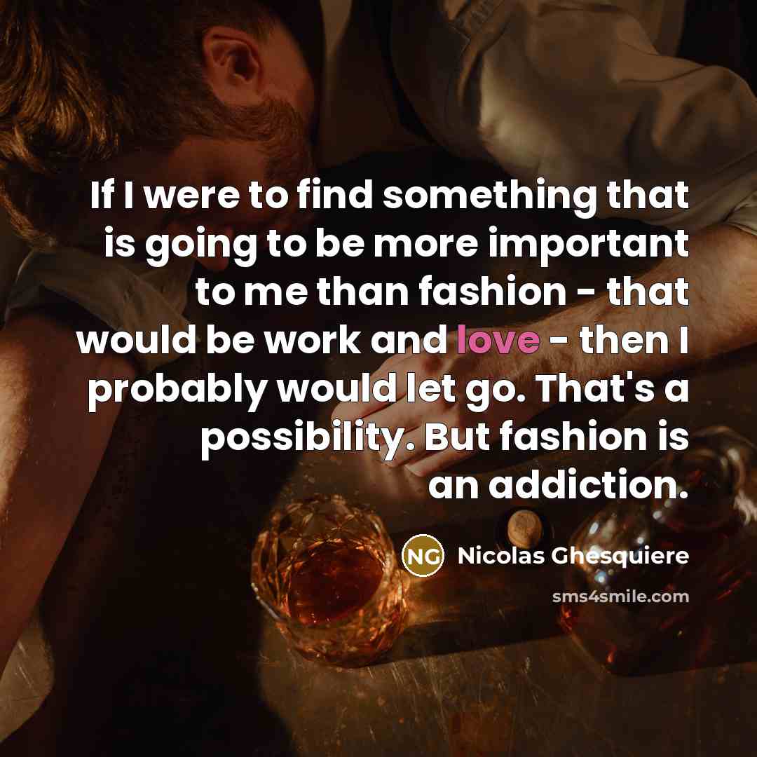 “If I were to find something that is going to…” quote by Nicolas Ghesquiere