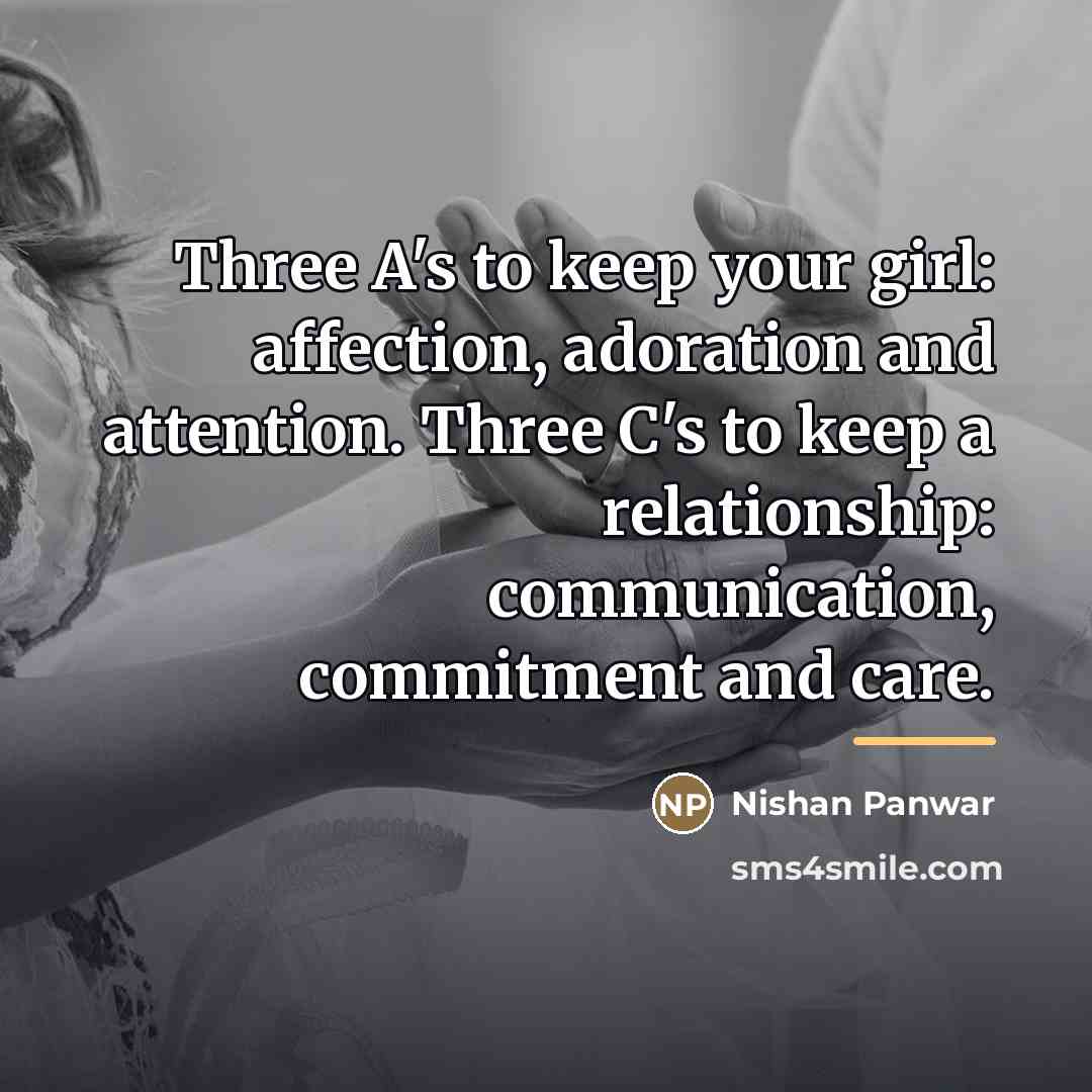 “Three A's to keep your girl: affection, adoration and attention.…” quote by Nishan Panwar