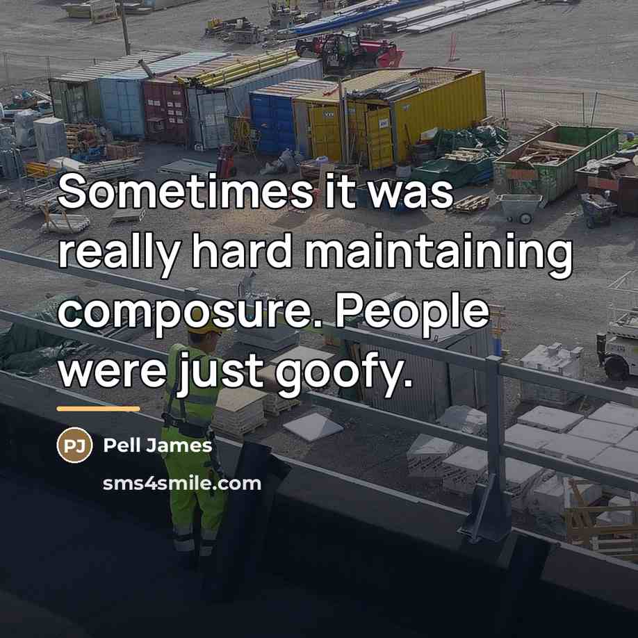 “Sometimes it was really hard maintaining composure. People were just…” quote by Pell James
