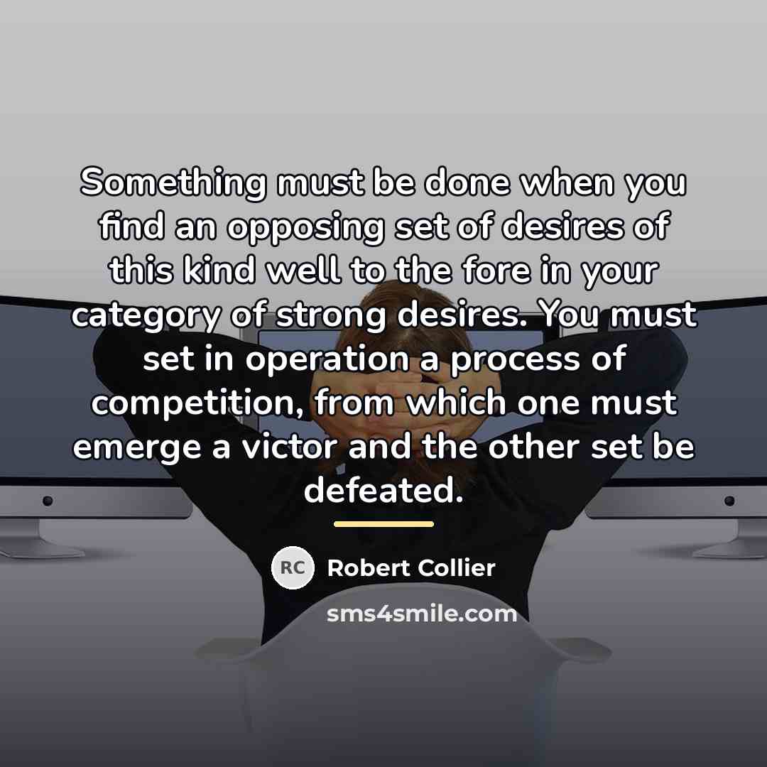 “Something must be done when you find an opposing set…” quote by Robert Collier