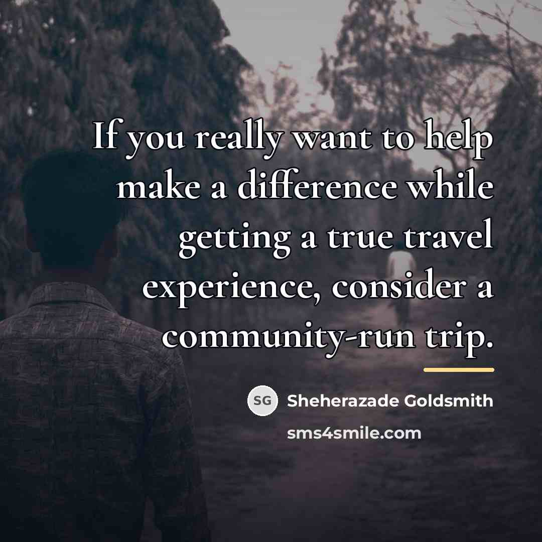“If you really want to help make a difference while…” quote by Sheherazade Goldsmith