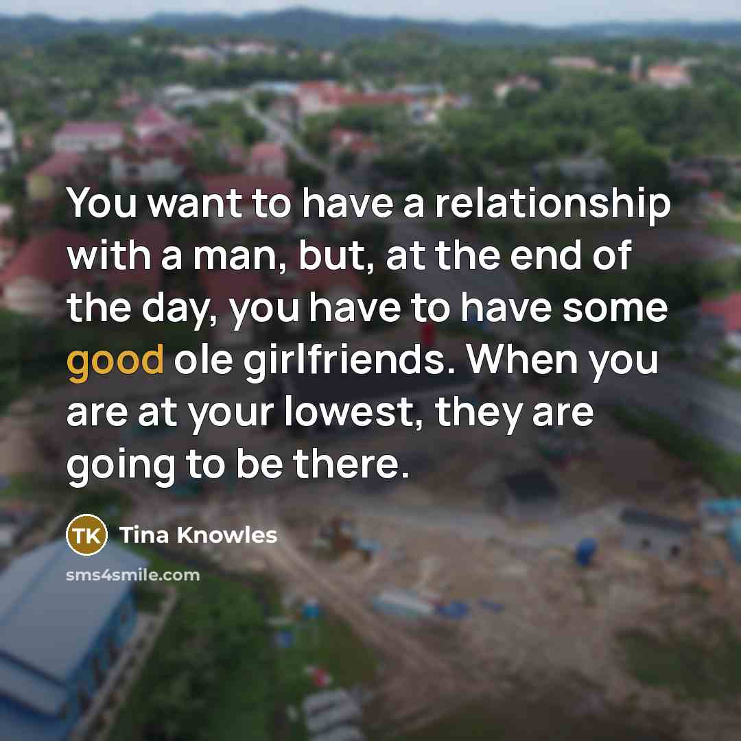 “You want to have a relationship with a man, but,…” quote by Tina Knowles