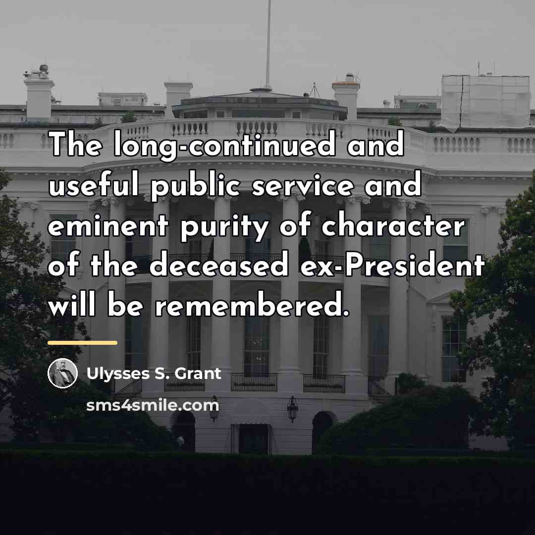 “The long-continued and useful public service and eminent purity of…” quote by Ulysses S. Grant