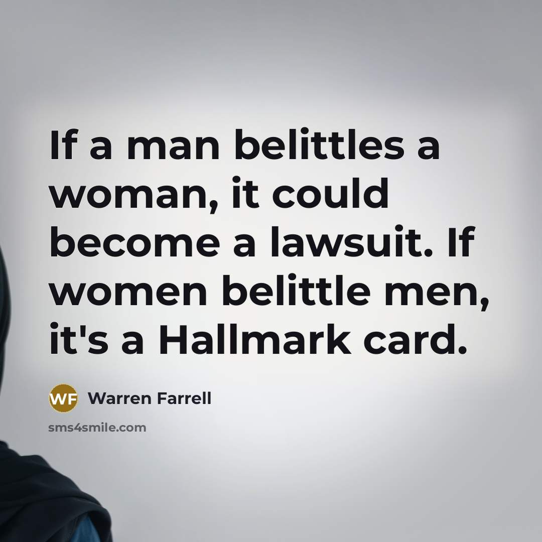 “If a man belittles a woman, it could become a…” quote by Warren Farrell
