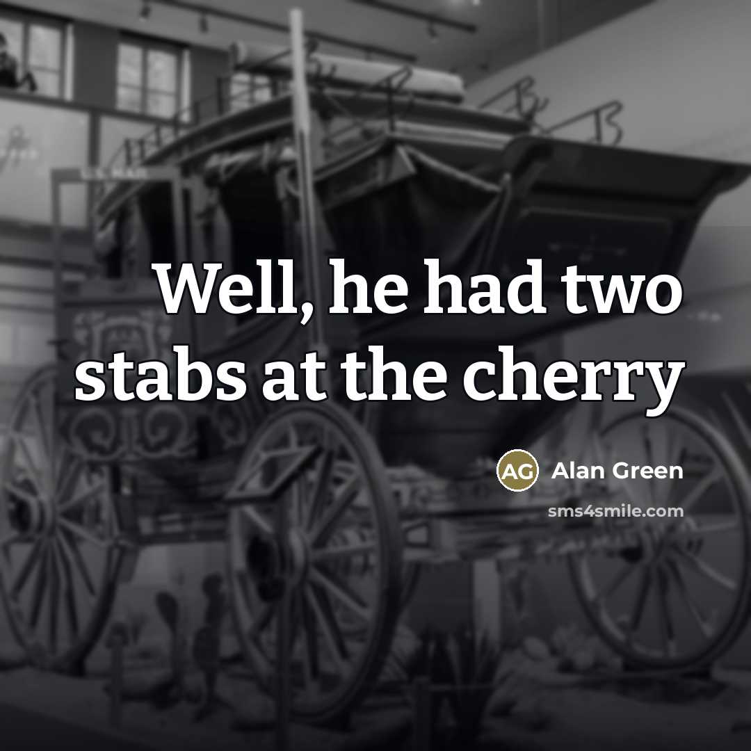“Well, he had two stabs at the cherry…” quote by Alan Green