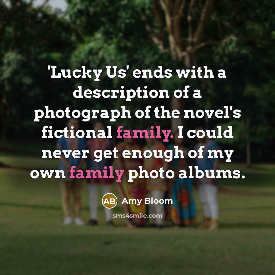 “'Lucky Us' ends with a description of a photograph of…” quote by Amy Bloom