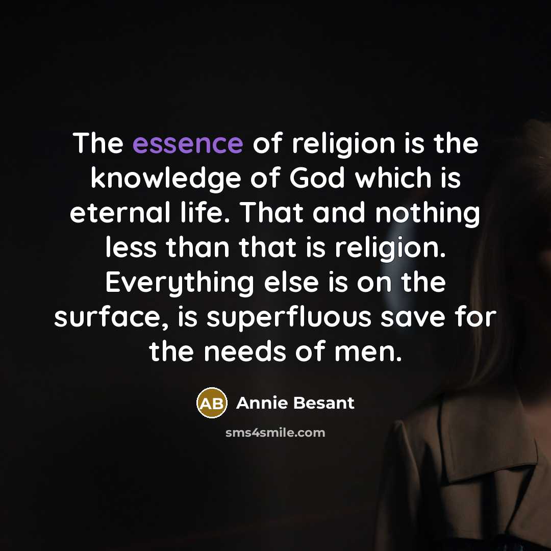 “The essence of religion is the knowledge of God which…” quote by Annie Besant