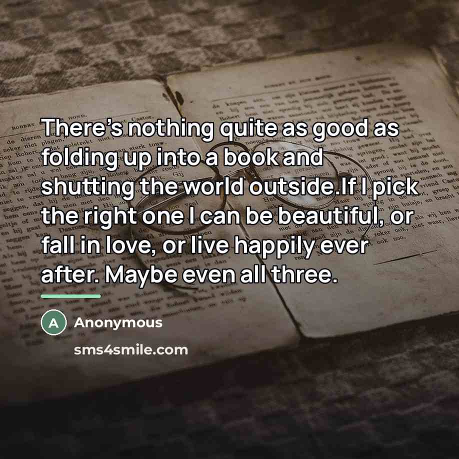 “There's nothing quite as good as folding up into a…” quote by Anonymous