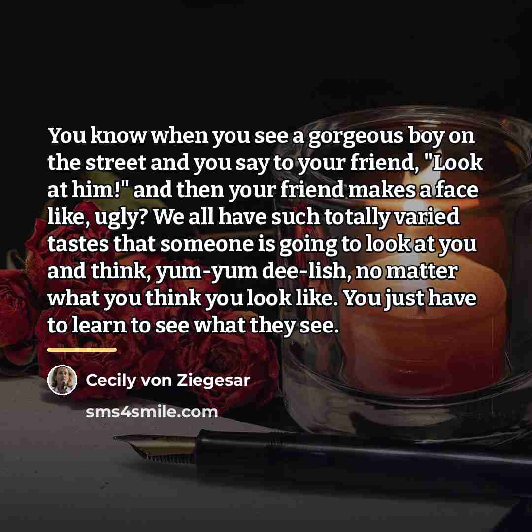 “You know when you see a gorgeous boy on the…” quote by Cecily von Ziegesar